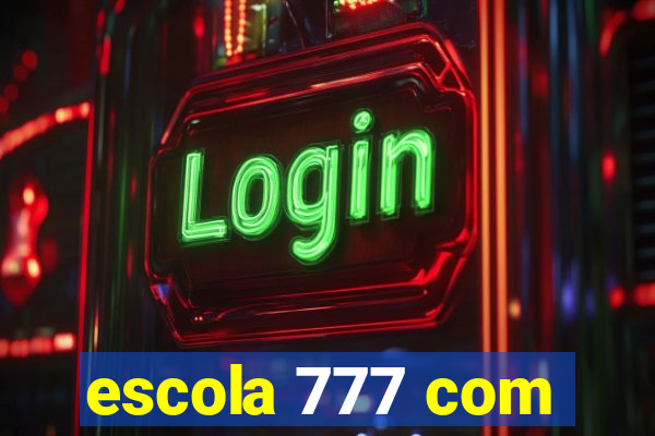escola 777 com